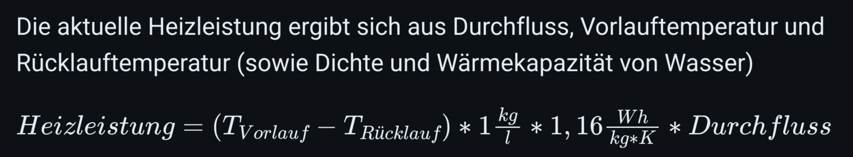 Formel: Heizleistung = (Vorlauf - Rücklauf) × 1 kg/l × 1,16 Wh/(kg·K) × Durchfluss