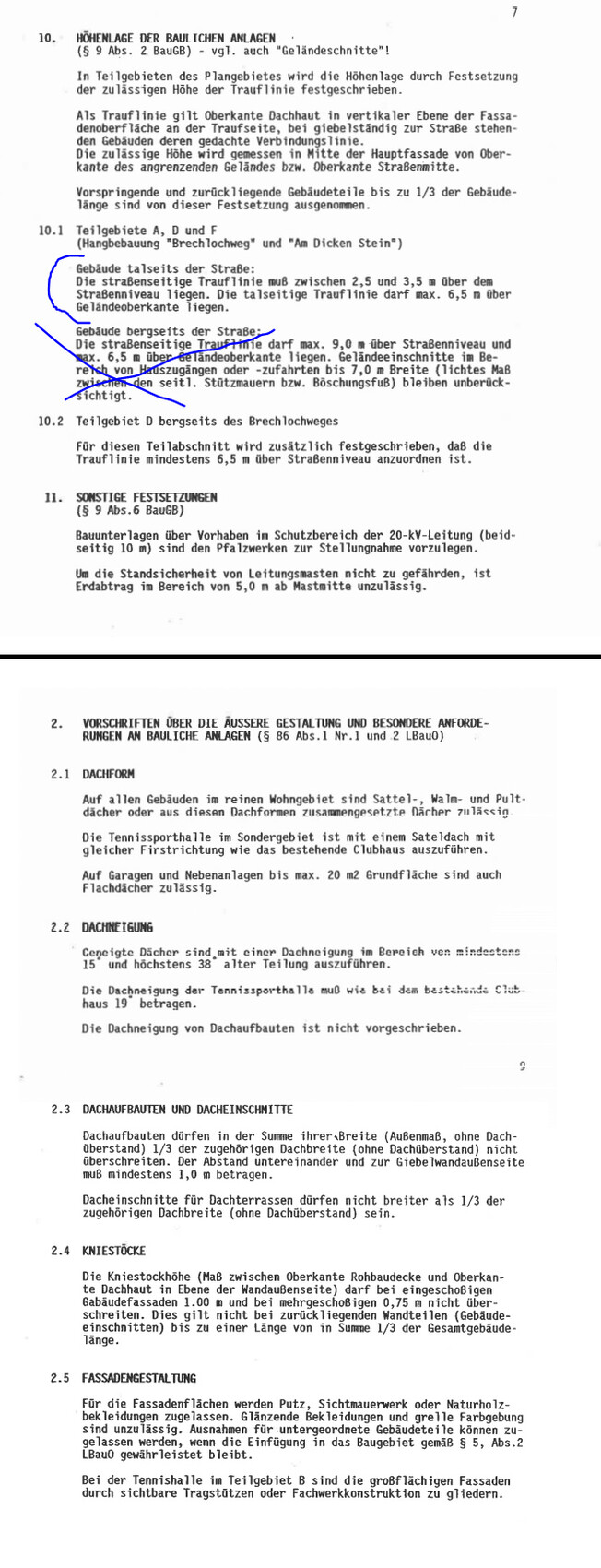 Technische Bauvorschrift: Höhennlage der baulichen Anlagen, Dachformen, Fassadengestaltung.