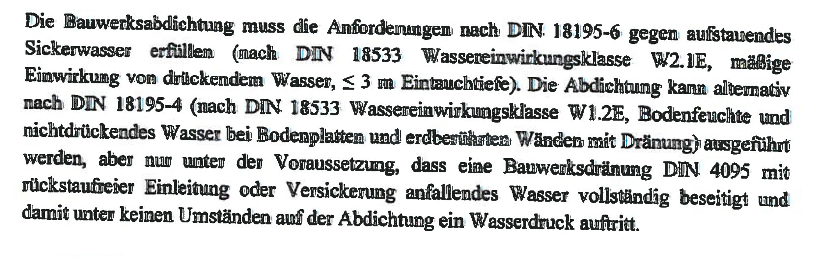 Bauwerksabdichtung DIN 18195-6 gegen aufstehendes Sickerwasser; alternativ DIN 18195-4 mit Dränung.