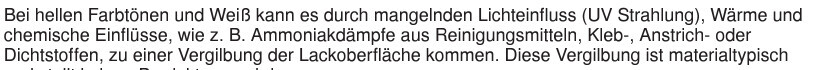 Lackoberfläche vergilbt durch UV-Strahlung, Wärme und Chemikalien.