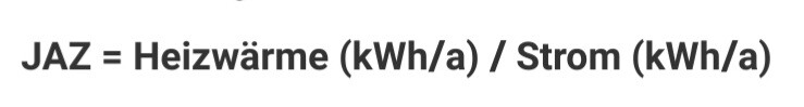 JAZ-Formel: Heizwärme (kWh/a) / Strom (kWh/a).
