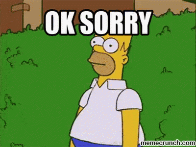 Cartoon-Homer-Simpson mit dem Text OK SORRY vor grünem Garten-Hintergrund
