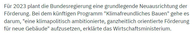 Text über geplante Neuausrichtung der Förderung 2023: Klimafreundliches Bauen.