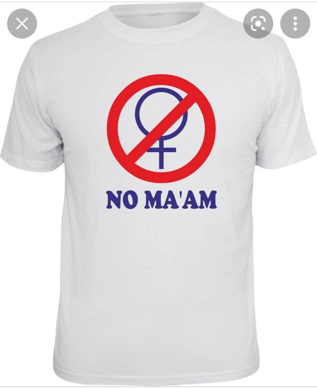 Weißes T-Shirt mit rotem durchgestrichenem Femalesymbol und blauem Schriftzug NO MA'AM