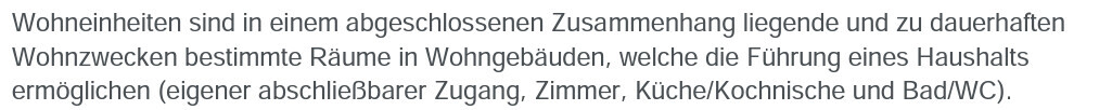 Wohneinheiten: abgeschlossene Räume mit eigenem Zugang, Zimmer, Küche und Bad.
